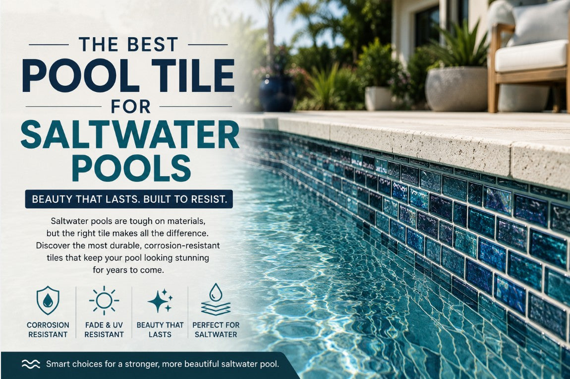 Best Pool Tile for Saltwater Pools Durable & Stylish Options by Mike Belk at BELK Tile